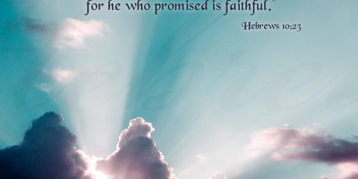1024x768 Hebrew 10:23 - Promised Is Faithful Wallpaper - Christian Wallpapers
