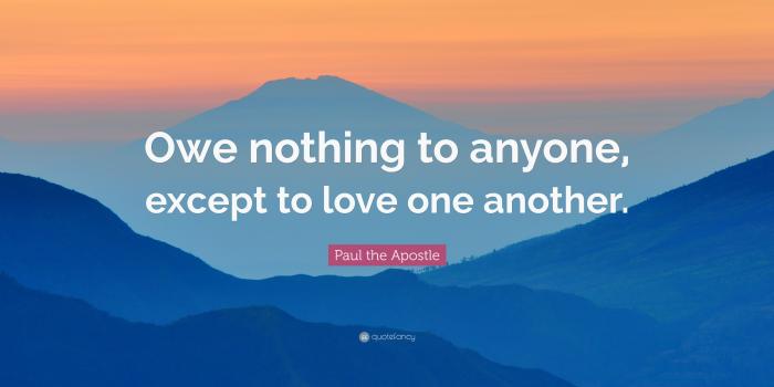 3840x2160 Paul the Apostle Quote: “Owe nothing to anyone, except to love one