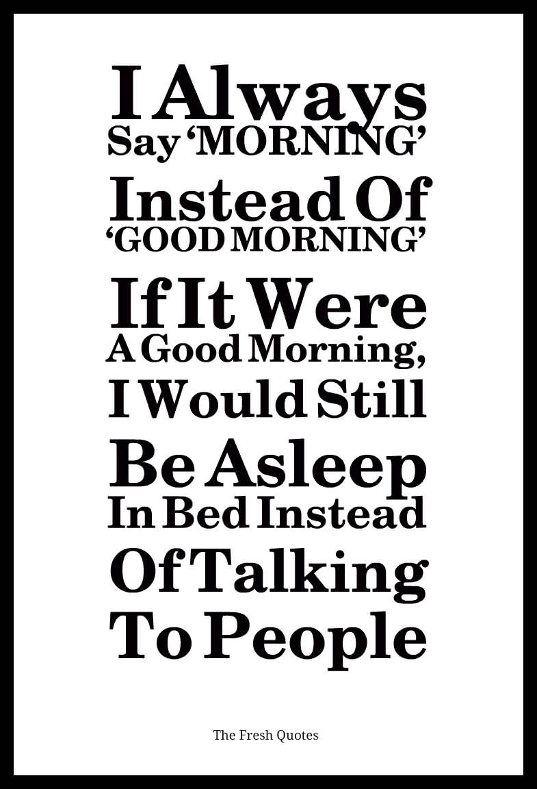 785x1152 25 Funny Good Morning Quotes Sayings & Photos | QuotesBae