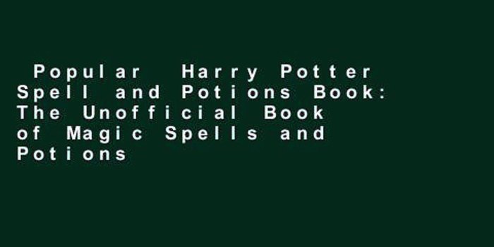 1920x1080 Popular Harry Potter Spell and Potions Book: The Unofficial Book of Magic  Spells and Potions