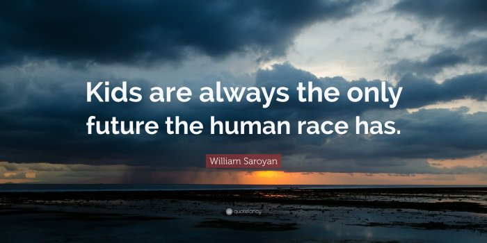 3840x2160 William Saroyan Quote: “Kids are always the only future the human