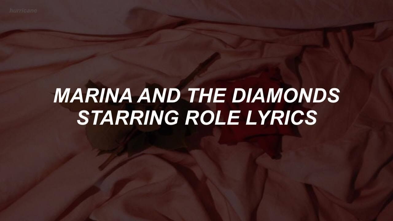 1280x720 starring role // marina and the diamonds lyrics