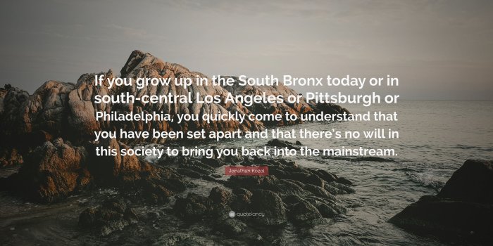 3840x2160 Jonathan Kozol Quote: “If you grow up in the South Bronx today or in