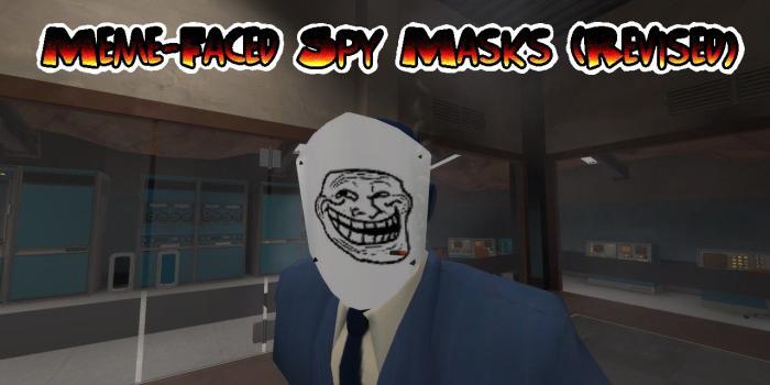 1280x720 Meme-Faced Spy Masks (Revised) [Team Fortress 2] [Skin Mods]