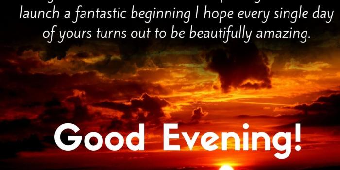 1200x800 Good Evening Messages, Quotes & Images for Friends with Lovely Wishes