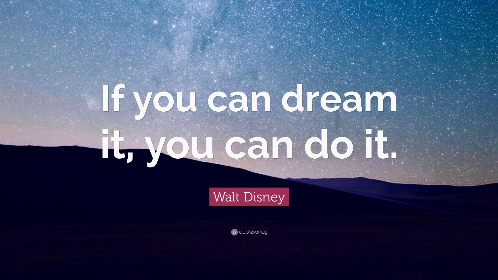 3840x2160 Walt Disney Quote: “If you can dream it, you can do it.” (28