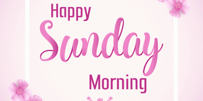 1000x1000 July Update] Most Beautiful 100+ Good Morning Sunday Images