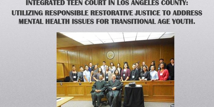 1024x768 INTEGRATED TEEN COURT IN LOS ANGELES COUNTY: UTILIZING RESPONSIBLE