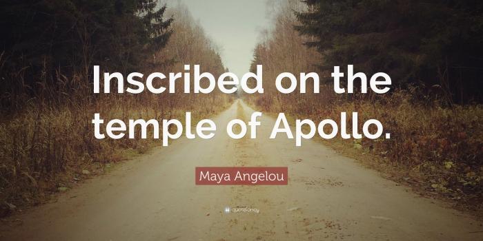 3840x2160 Maya Angelou Quote: “Inscribed on the temple of Apollo.” (7