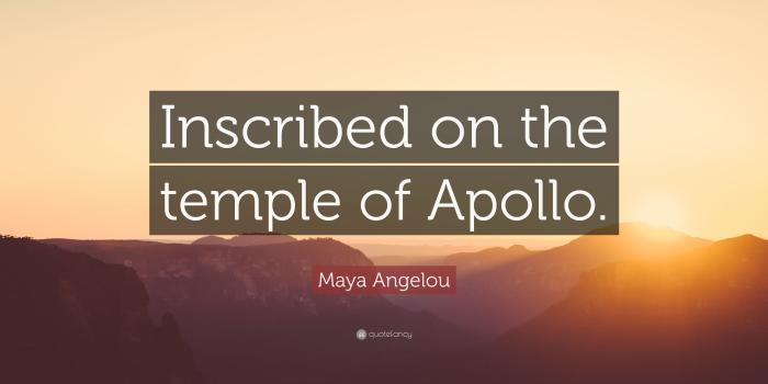3840x2160 Maya Angelou Quote: “Inscribed on the temple of Apollo.” (7