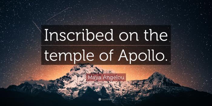 3840x2160 Maya Angelou Quote: “Inscribed on the temple of Apollo.” (7