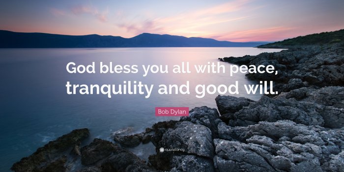 3840x2160 Bob Dylan Quote: “God bless you all with peace, tranquility and good
