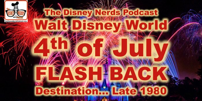 1920x1080 Walt Disney World 4th of July Flashback(s) — The Disney Nerds Podcast