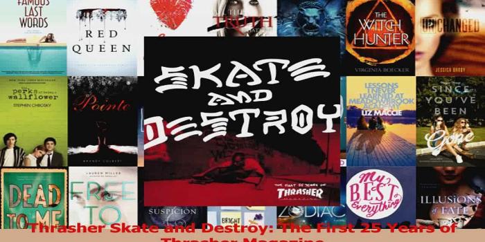 1280x720 PDF Download Thrasher Skate and Destroy The First 25 Years of Thrasher  Magazine PDF Full Ebook
