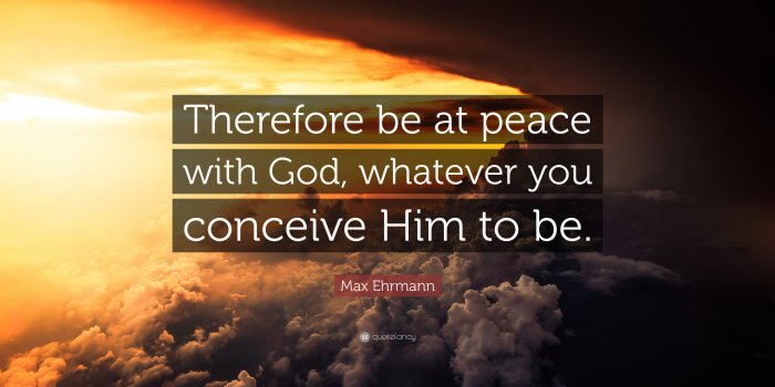 3840x2160 Max Ehrmann Quote: “Therefore be at peace with God, whatever you