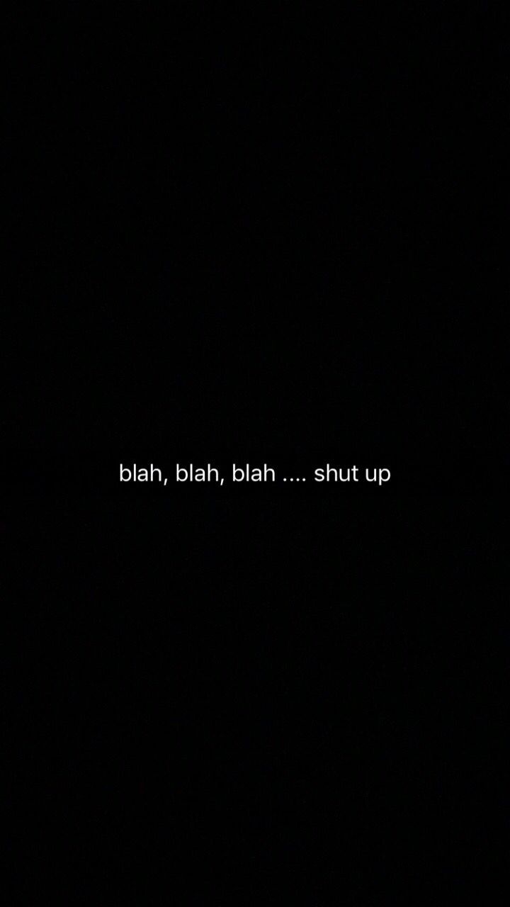720x1280 shut up in 2019 | Black wallpaper iphone, Wallpaper quotes