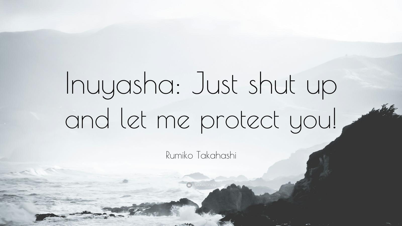 3840x2160 Rumiko Takahashi Quote: “Inuyasha: Just shut up and let me