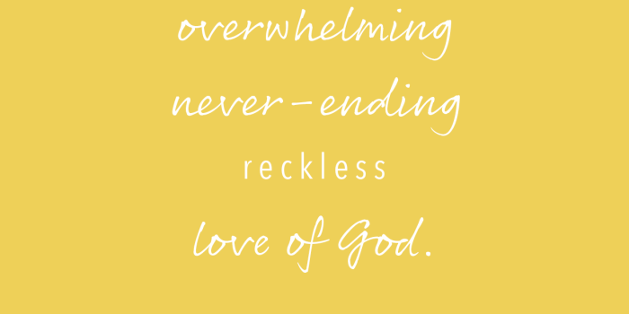 1242x2208 oh, the overwhelming, never-ending, reckless love of God. #quotes