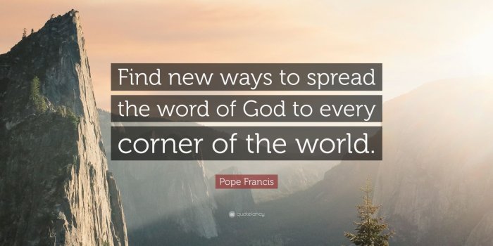 1600x900 Pope Francis Quote: “Find new ways to spread the word of God to