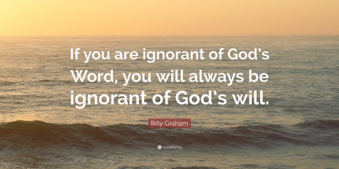 3840x2160 Billy Graham Quote: “If you are ignorant of God's Word, you will