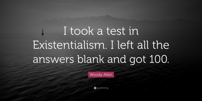 3840x2160 Woody Allen Quote: “I took a test in Existentialism. I left all