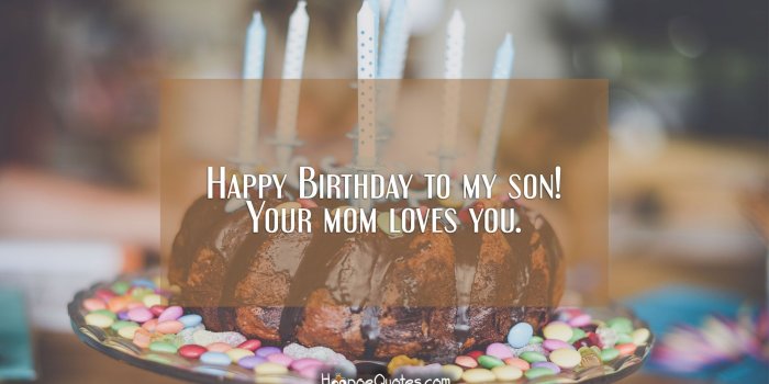 1920x1080 Happy Birthday to my son! Your mom loves you. - HoopoeQuotes