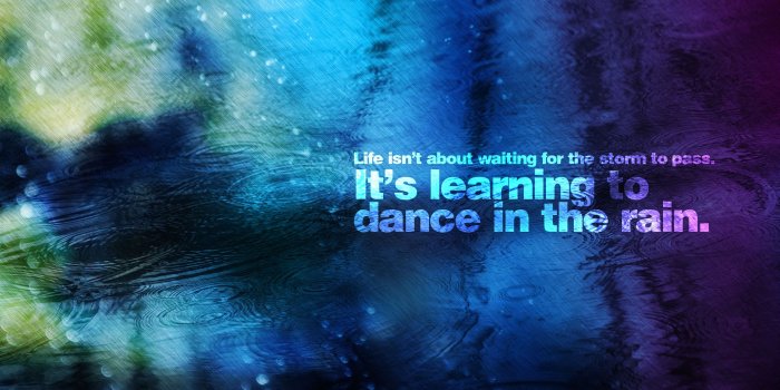 2560x1440 Life isn't About Waiting for the Storm to Pass - Inspirational