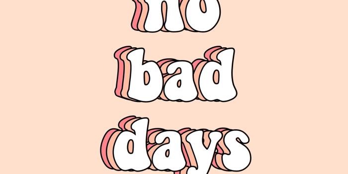 2048x2048 no bad days quote words inspire motivate vsco aesthetic artsy