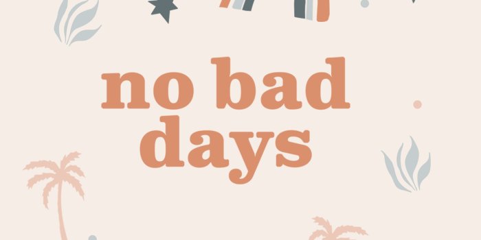 1989x3500 No Bad Days Phone Case in 2020 | Wallpaper quotes, Words wallpaper