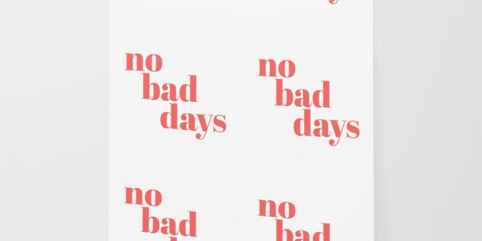 1500x1500 no bad days II Wallpaper by typutopia | Society6