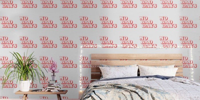 1500x1500 No Bad Days 2 Wallpaper by preteecool | Society6