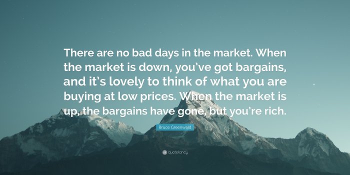 3840x2160 Bruce Greenwald Quote: “There are no bad days in the market. When