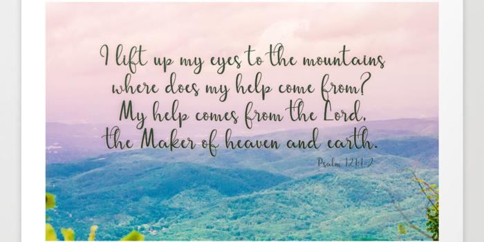 1500x1500 Psalm 121 1 Art Print by andreaanderegg | Society6