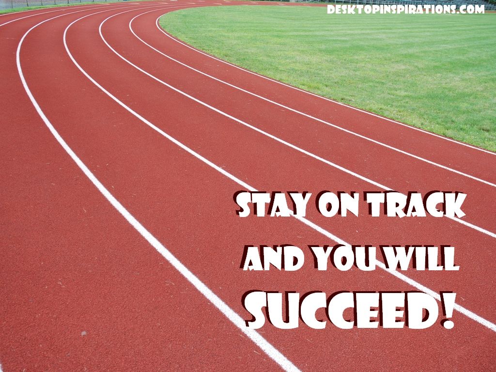 1024x768 Stay on Track - Motivational Wallpaper - Desktop Inspirations