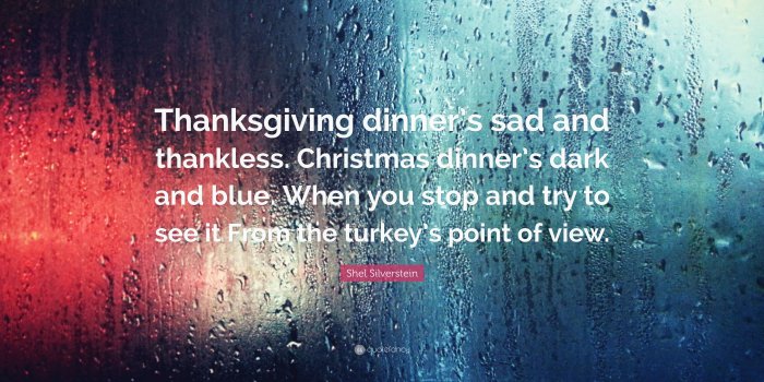 3840x2160 Shel Silverstein Quote: “Thanksgiving dinner's sad and thankless
