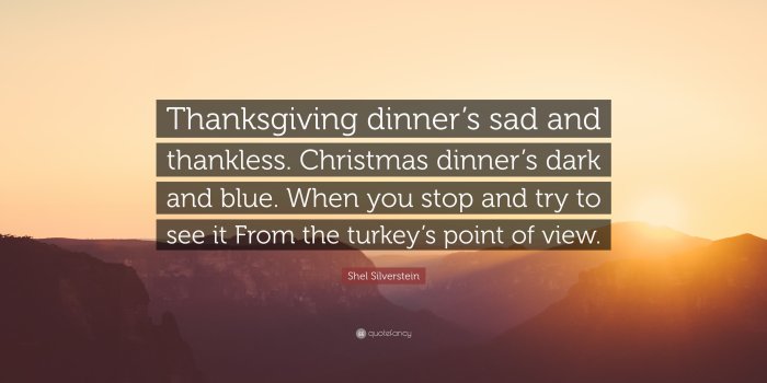 3840x2160 Shel Silverstein Quote: “Thanksgiving dinner's sad and thankless