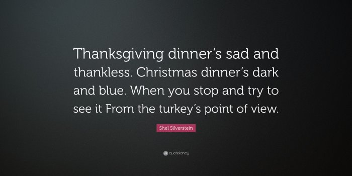 3840x2160 Shel Silverstein Quote: “Thanksgiving dinner's sad and thankless