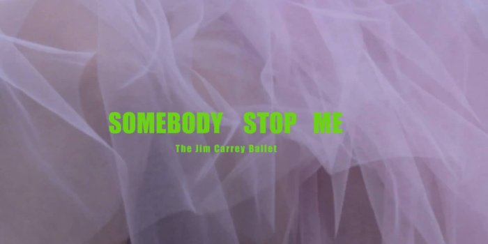 1920x1080 SOMEBODY STOP ME - The Jim Carrey Ballet - TRAILER by Sumaiya
