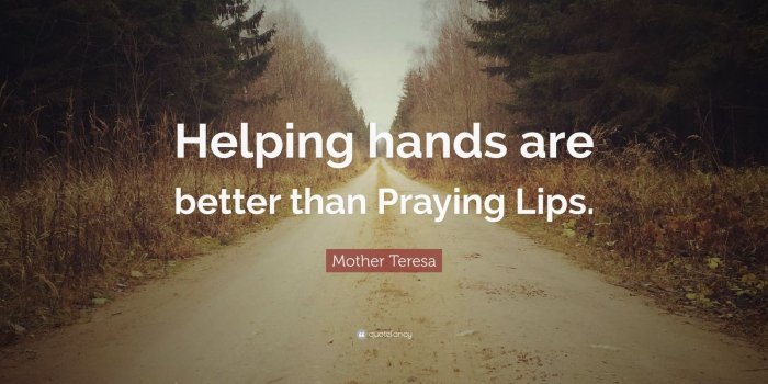 1600x900 Mother Teresa Quote: “Helping hands are better than Praying Lips