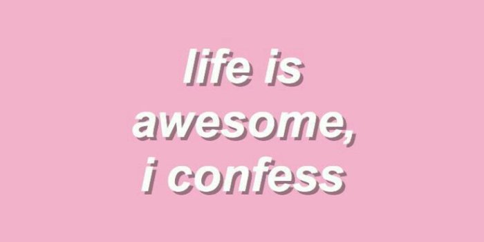 736x1309 A vida é incrível, eu confesso | Pastel quotes, Aesthetic words