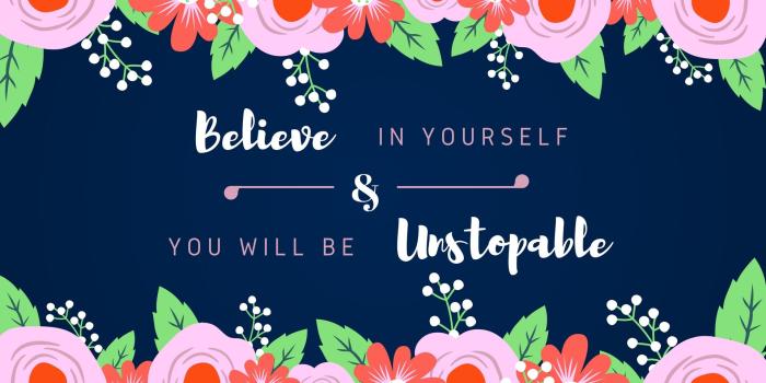 1920x1080 Believe in yourself and you will be unstoppable || Desktop