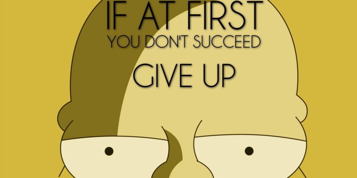 1920x1200 If at First You Don't Succeed Give Up text, humor, Homer Simpson