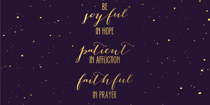 1921x1081 be-joyful-in-hope-patient-in-affliction-faithful-in-prayer-bible