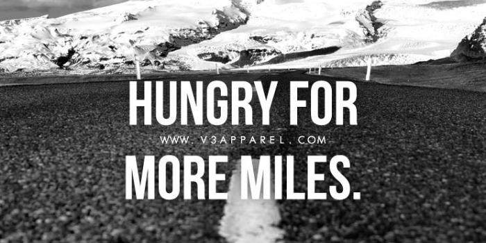 744x1392 hungry_for_more_miles_-_WWW.V3APPAREL.COM_-_