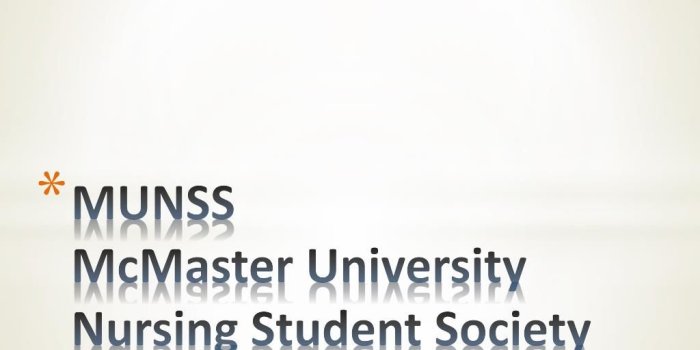 1024x768 PPT - MUNSS McMaster University Nursing Student Society PowerPoint