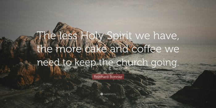 3840x2160 Reinhard Bonnke Quote: “The less Holy Spirit we have, the more