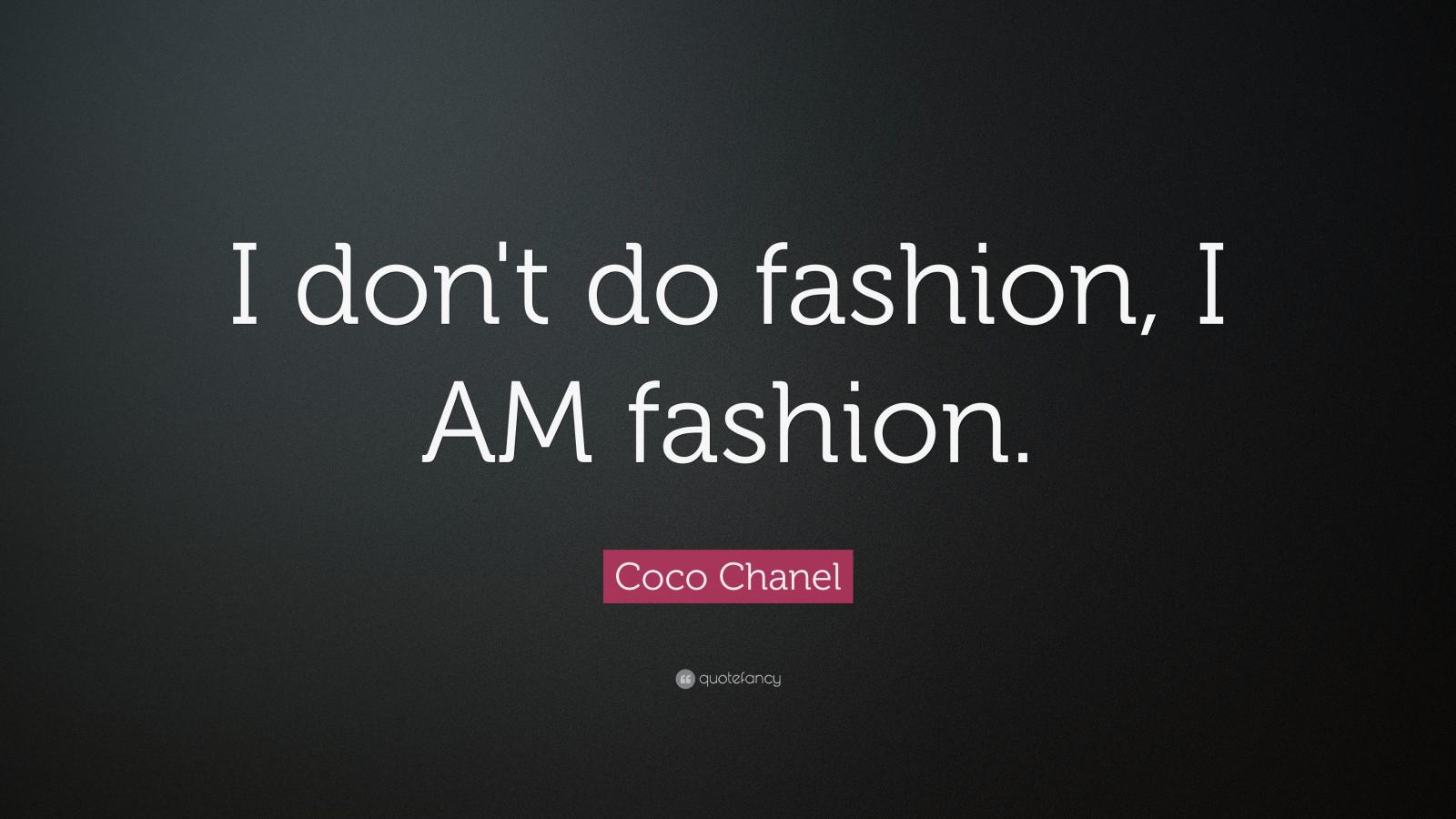 3840x2160 Coco Chanel Quote: “I don't do fashion, I AM fashion.” (16
