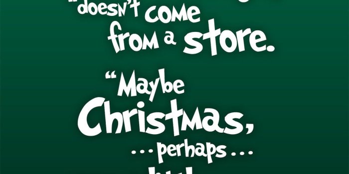 1179x1500 The Grinch Quote | Grinch quotes, Grinch stole christmas, Grinch