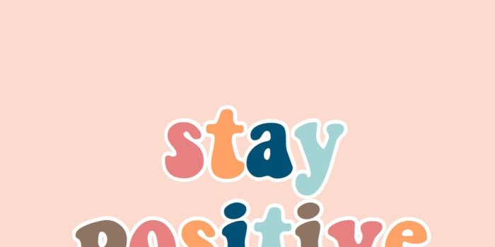 1242x2688 stay positive wallpaper #staypositive #quotes #wallpaper #backyard  #iphonewallpaper #iphoneloc… | Positive wallpapers, Iphone background,  Aesthetic iphone wallpaper