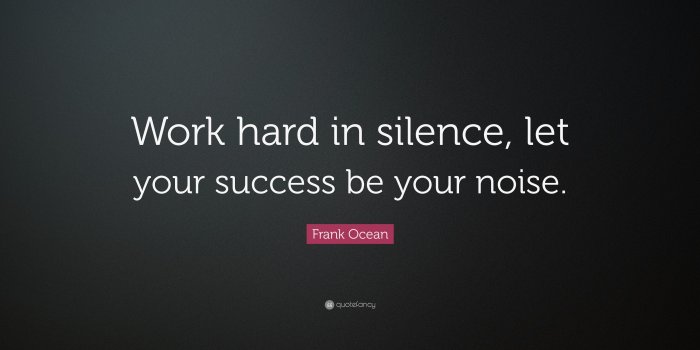 3840x2160 Frank Ocean Quote: “Work hard in silence, let your success be your